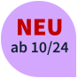 NEU  ab 10/24