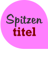 Spitzen  titel