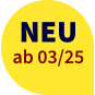 NEU  ab 03/25