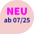 NEU  ab 07/25